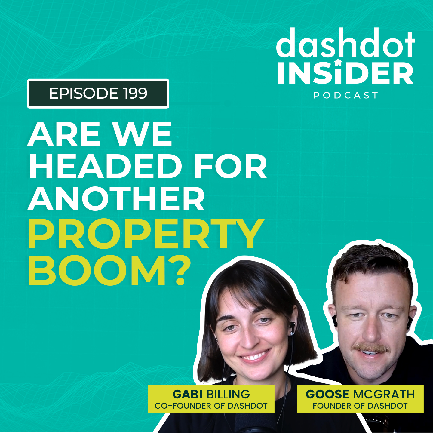 Are we headed for another property boom? w/ Goose & Gabi | #199