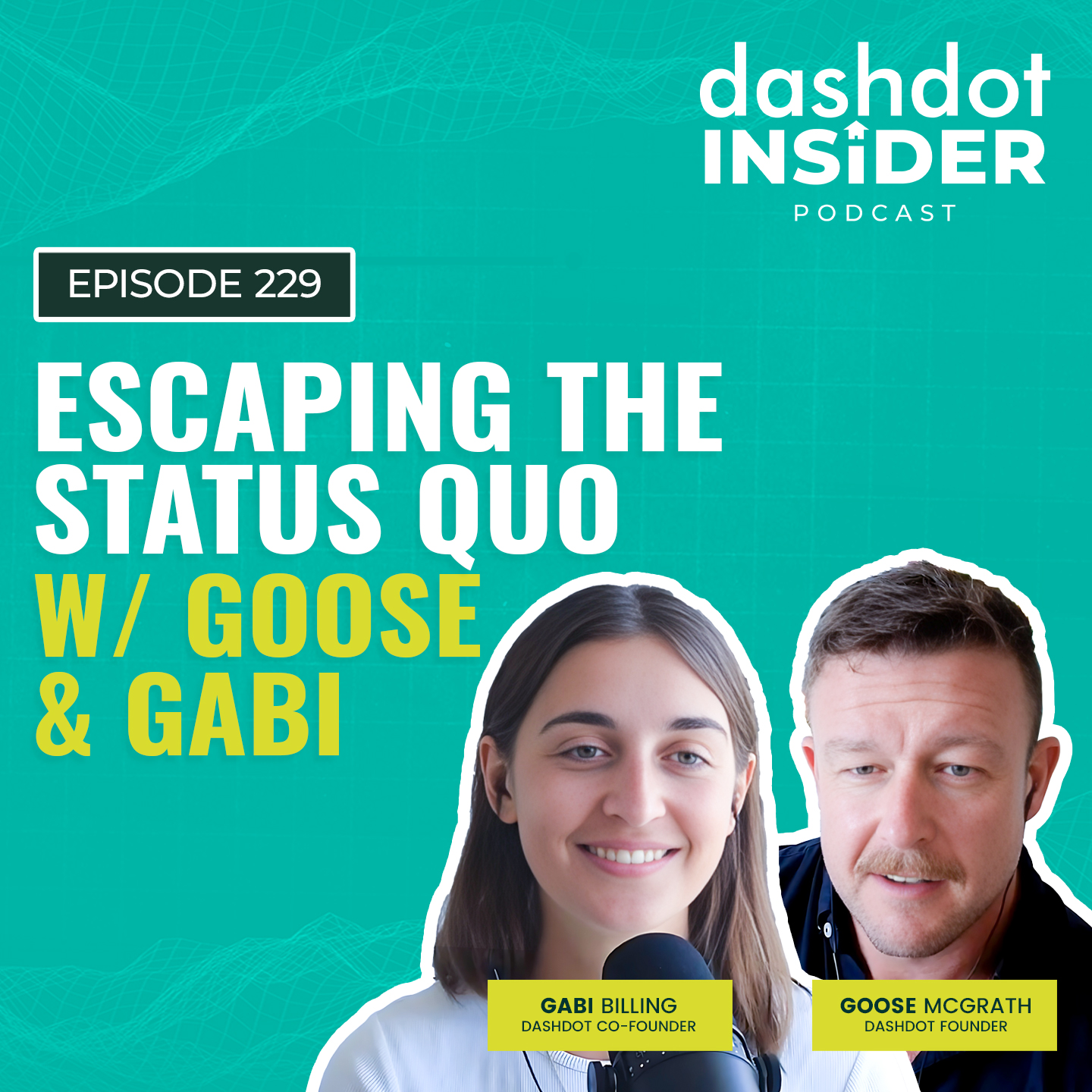 Escaping the Status Quo w/ Goose & Gabi | #229