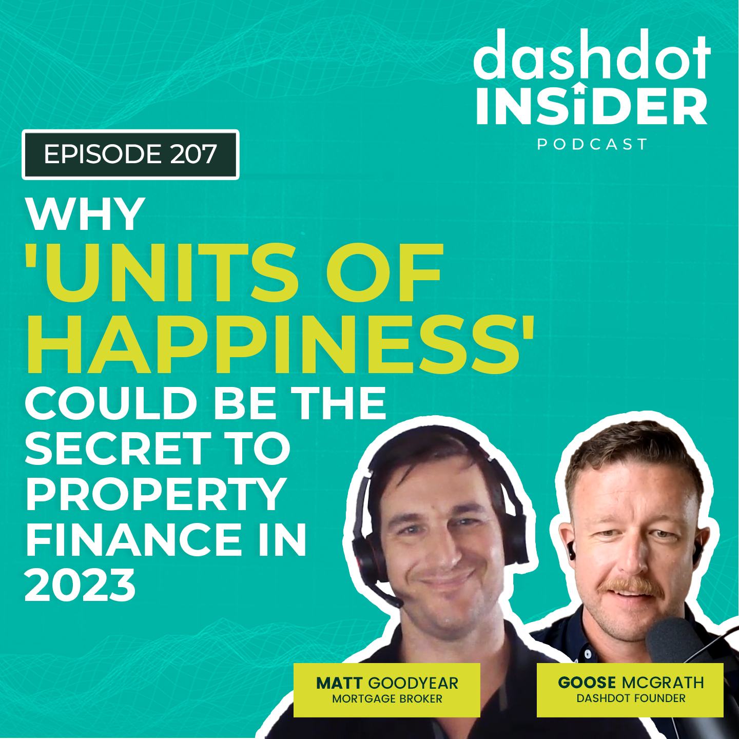 Why 'Units Of Happiness' Could Be The Secret To Property Finance in 2023 w/ Matt Goodyear