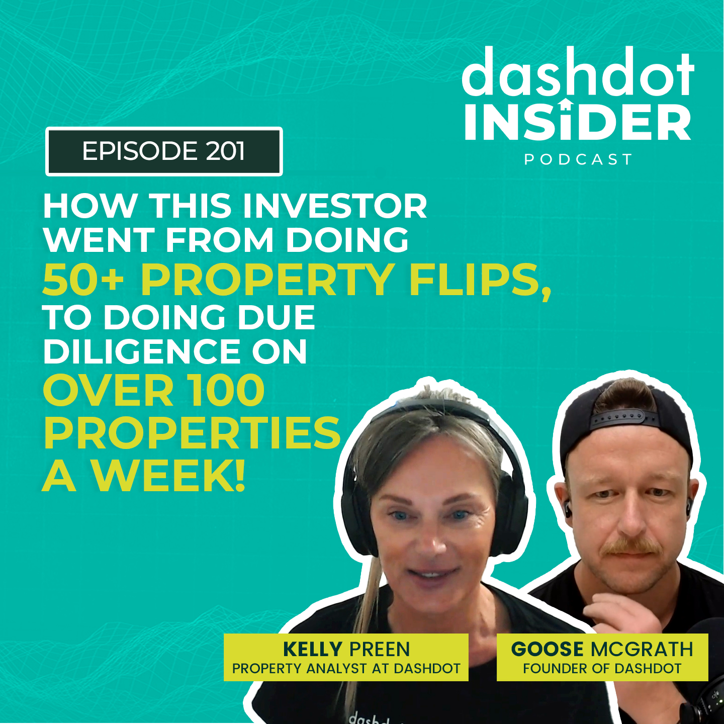 How This Investor Went from doing 50+ Property Flips, to Doing Due Diligence On Over 100 Properties a WEEK! w/ Kelly Preen | #201
