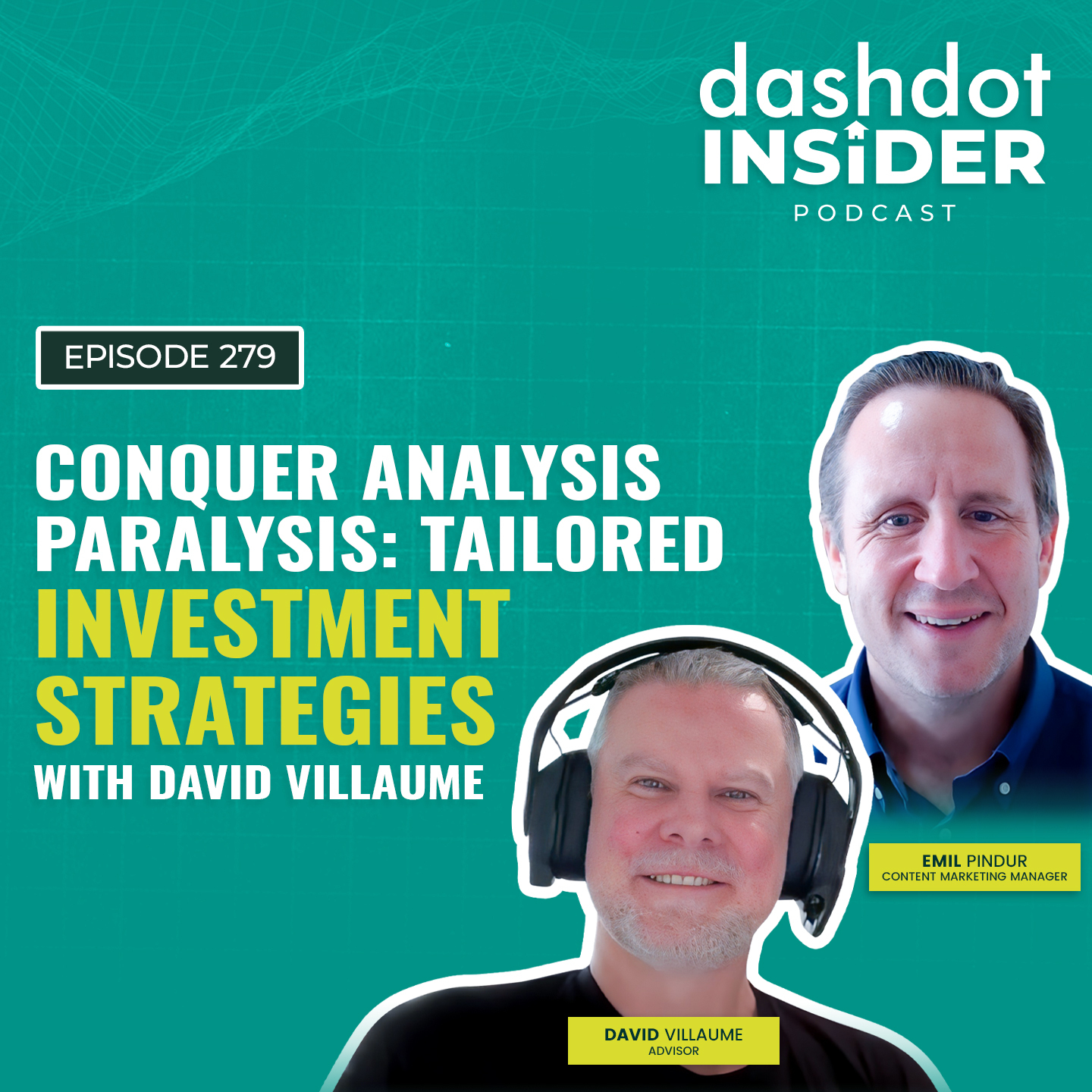 Conquer Analysis Paralysis: Tailored Investment Strategies with David Villaume | #279