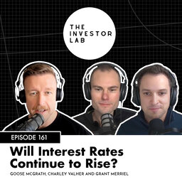 Will Interest Rates Continue to Rise? with Charley and Grant