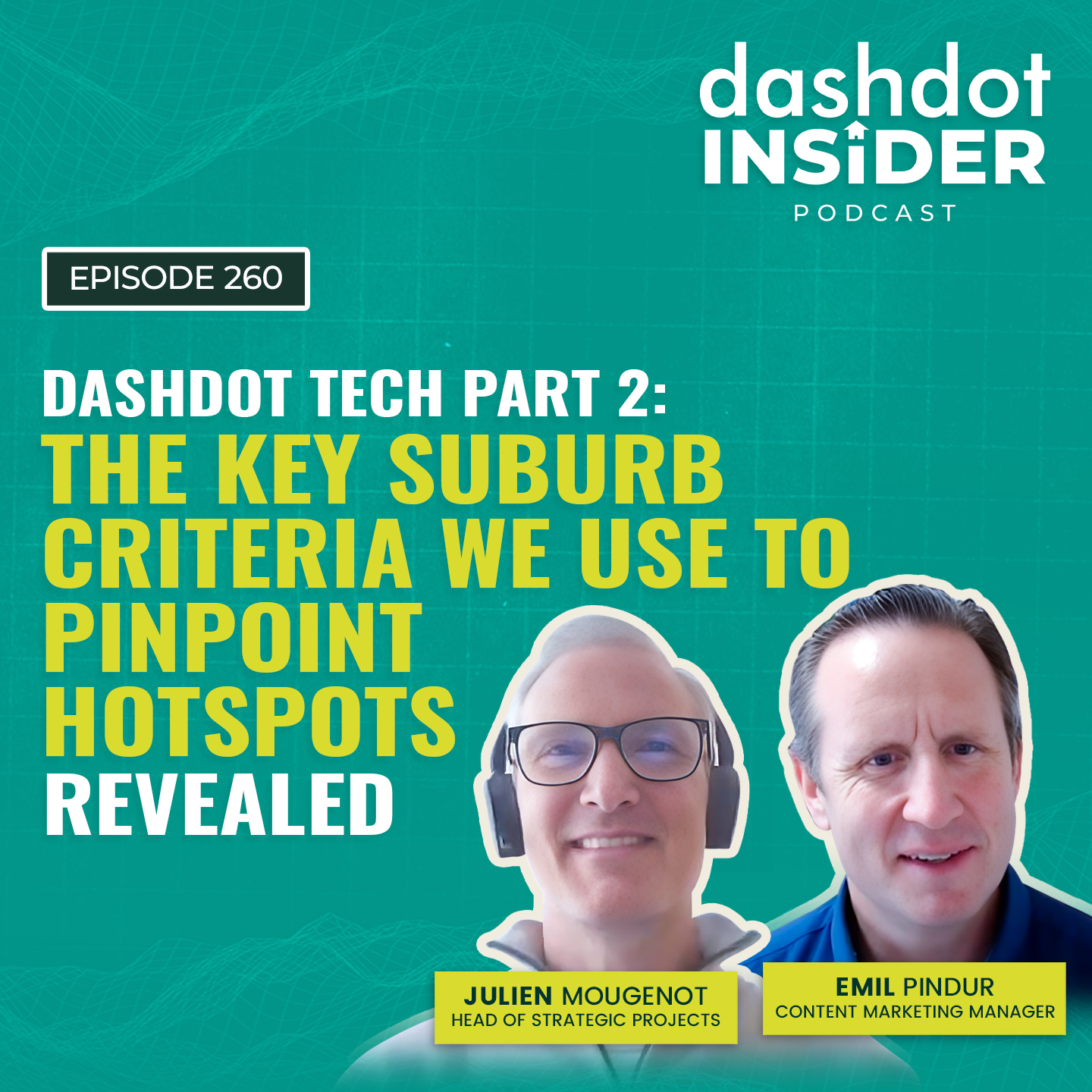 Dashdot Tech Part 2: The Key Suburb Criteria We Use To Pinpoint Hotspots Revealed | #260