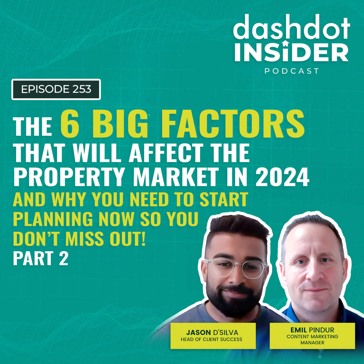 The 6 Big Factors That Will Affect The Property Market In 2024 And Why You Need To Start Planning Now So You Don’t Miss Out! - Part 2 | #253