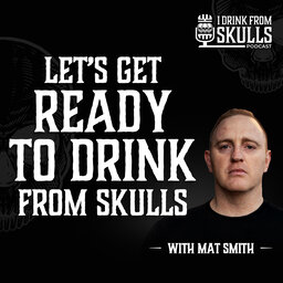 Let’s Get Ready To Drink From Skulls