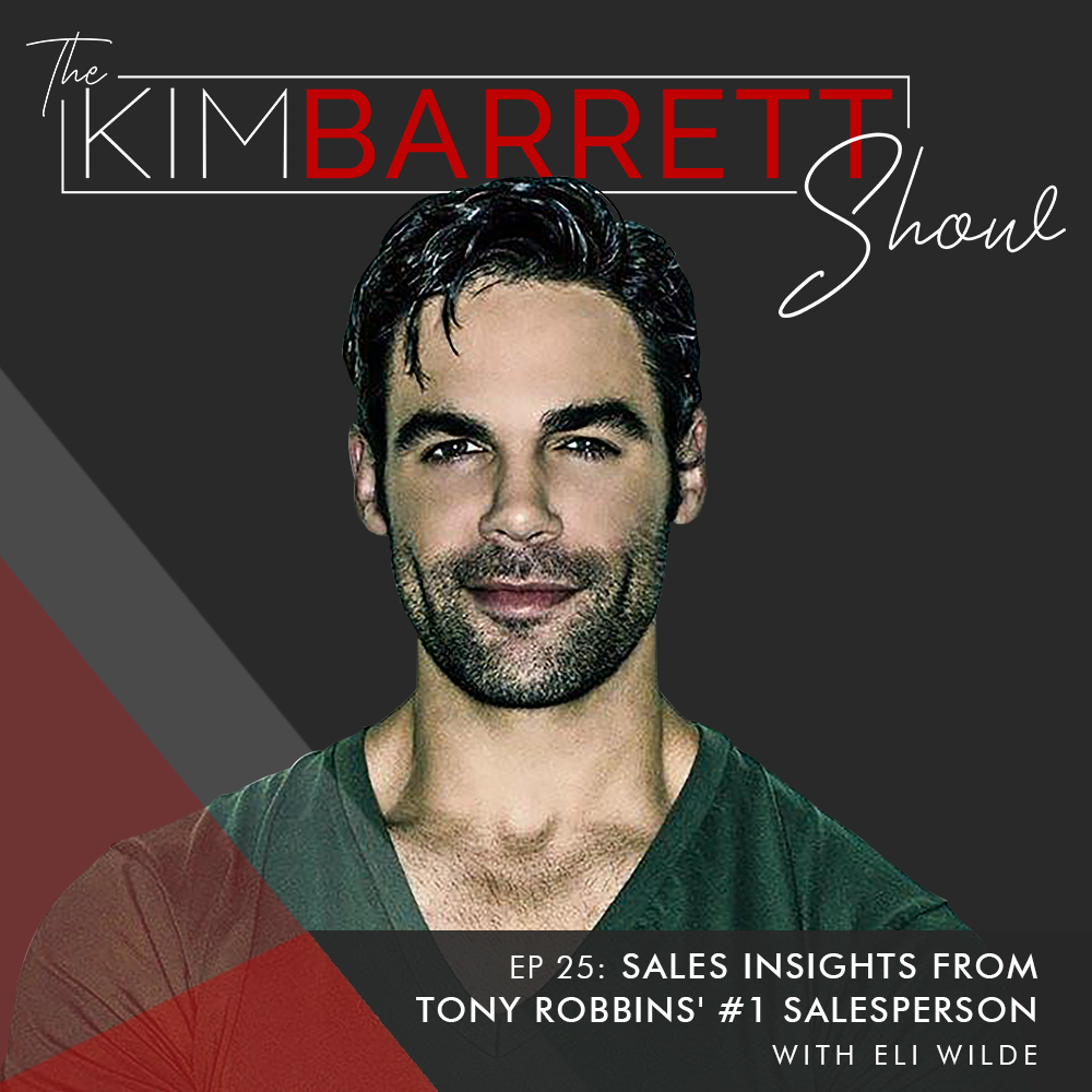 Sales Insights from Tony Robbins' #1 Salesperson with Eli Wilde