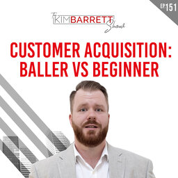 Customer Acquisition: Baller vs Beginner