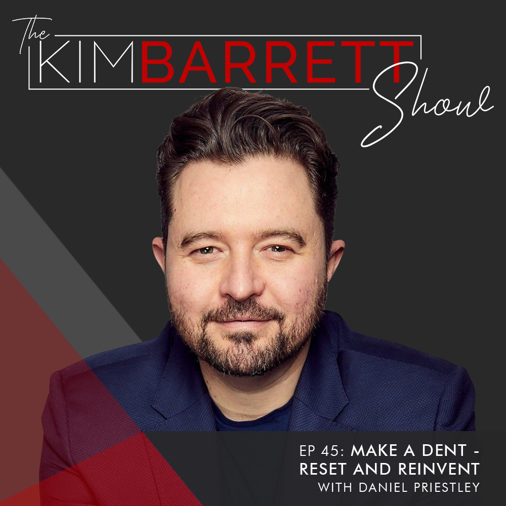 Make a Dent - Reset and Reinvent with Daniel Priestley