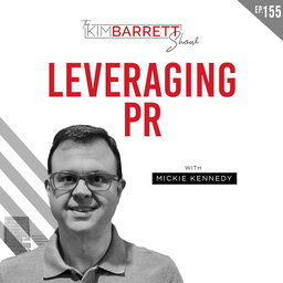 Leveraging PR with Mickie Kennedy