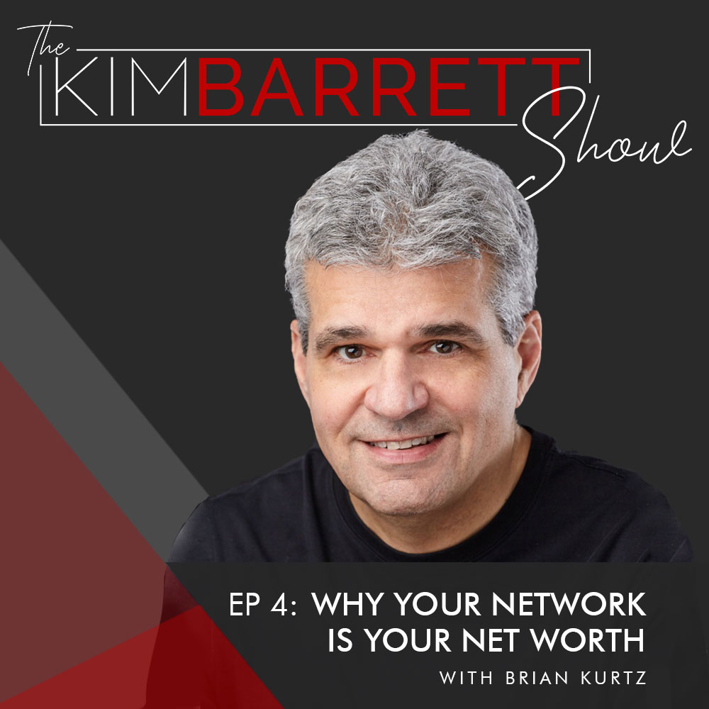 Why your network is your net worth with Brian Kurtz