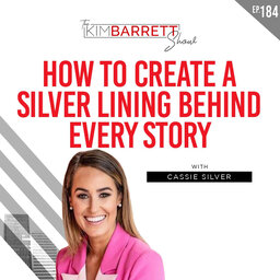 How to Create a Silver Lining Behind Every Story with Cassie Silver