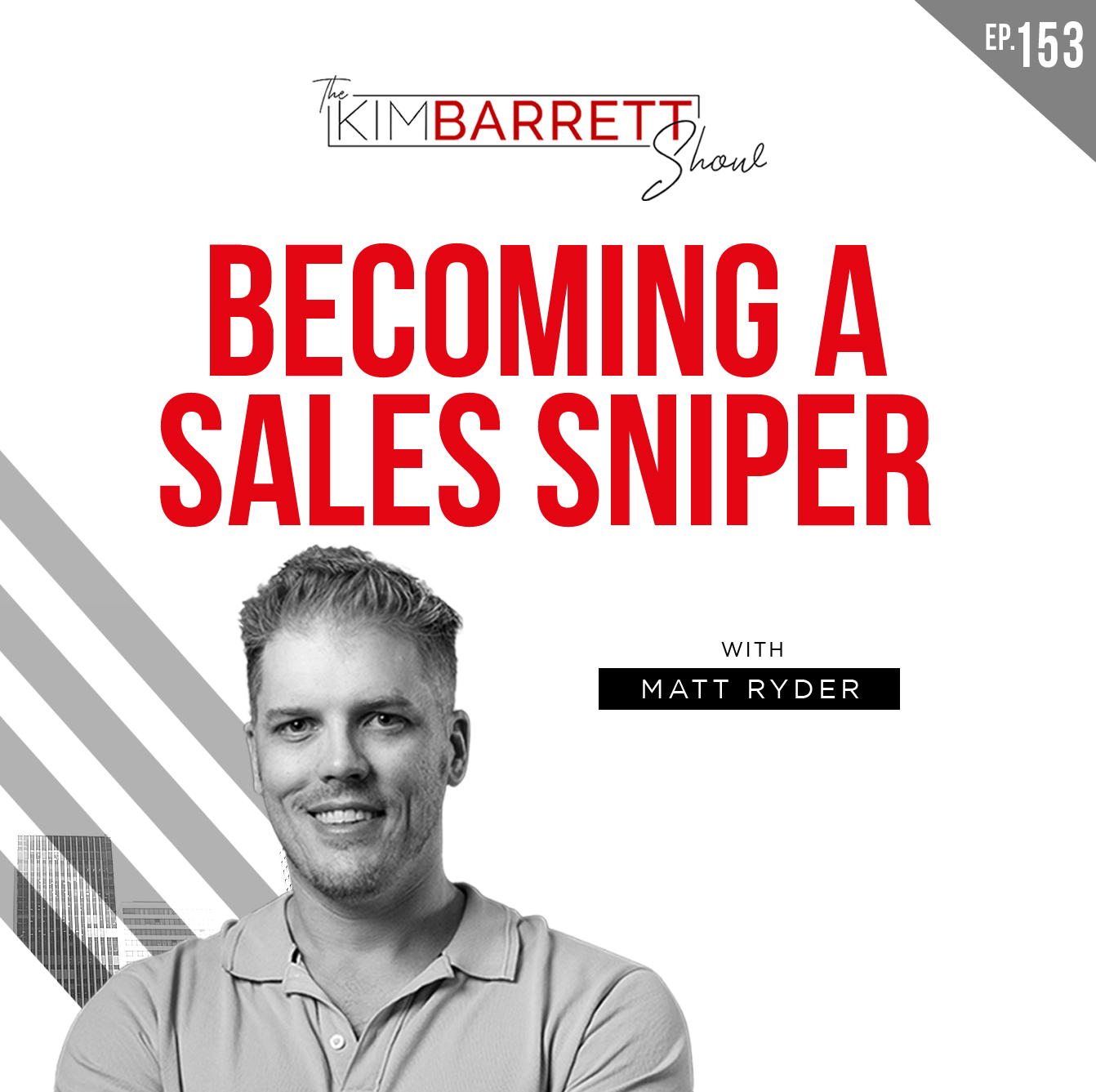 Becoming A Sales Sniper With Matt Ryder