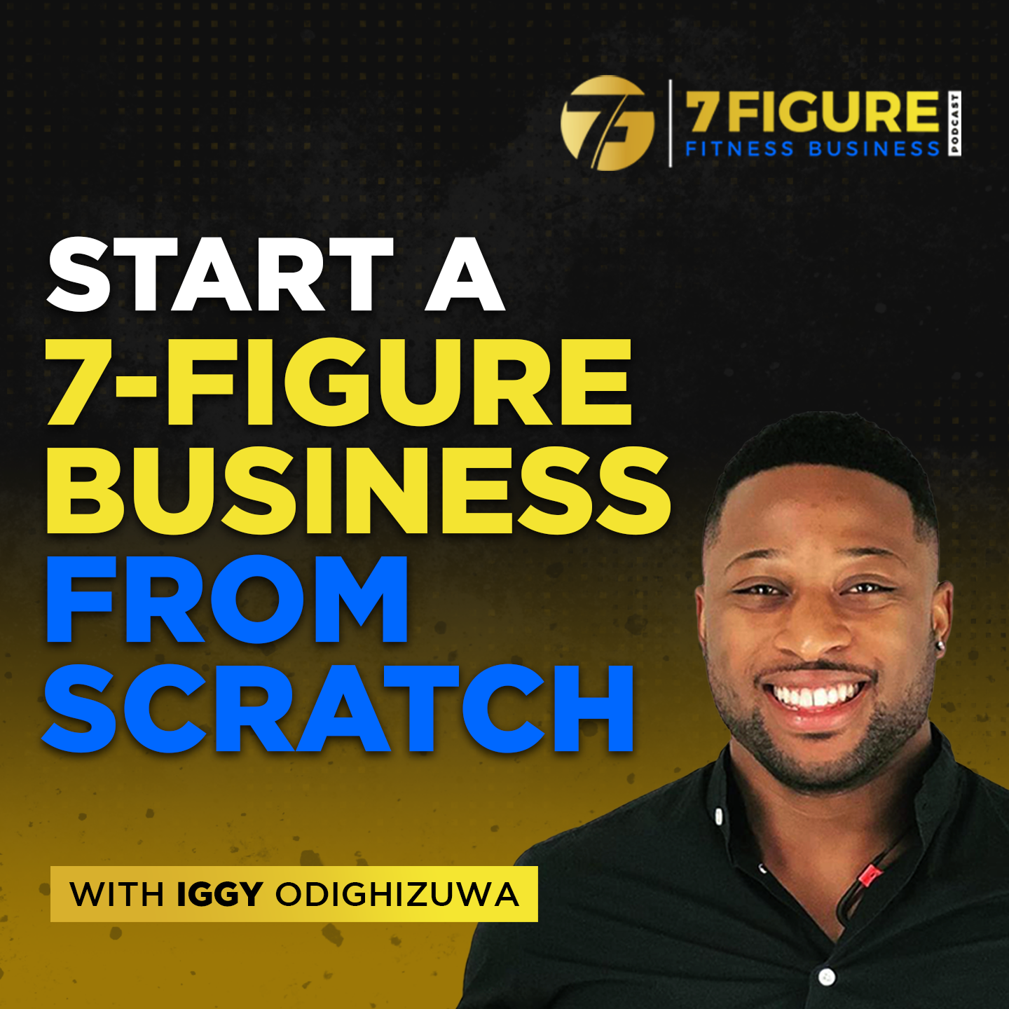 Start a 7-Figure Business From the Scratch