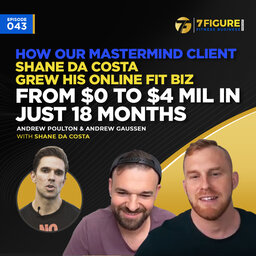 How Our Mastermind Client Shane Da Costa Grew His Online Fit Biz From $0 To $4 MIL In Just 18 Months