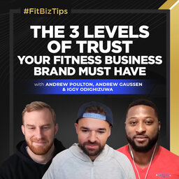 The 3 Levels Of Trust Your Fitness Business Brand Must Have