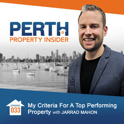 Episode 33:  My Criteria for a Top Performing Property