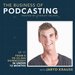 From 0 to 22,000 Downloads In Under 12 Months With Jaryd Krause