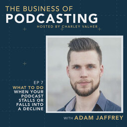 What to Do If Your Podcast Stalls or Falls Into a Decline