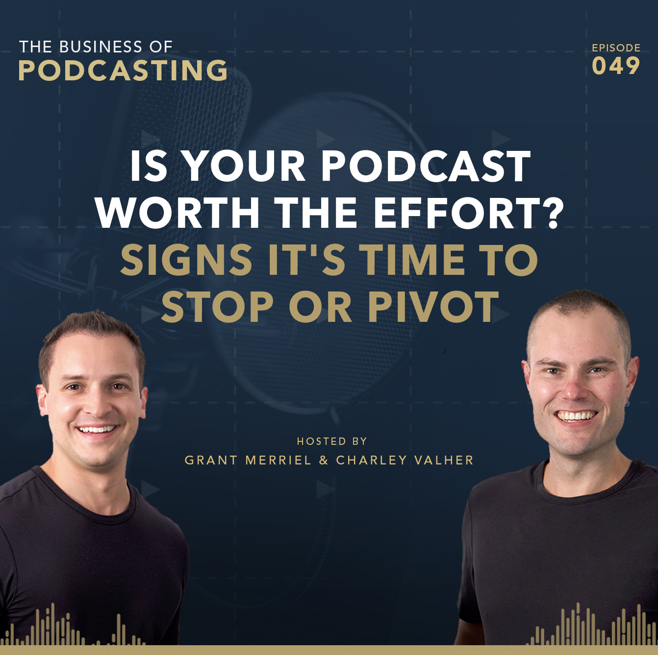 Is Your Podcast Worth The Effort? Signs It's Time To Stop Or Pivot