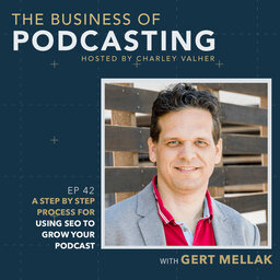 A Step by Step Process for Using SEO to Grow Your Podcast with Gert Mellak