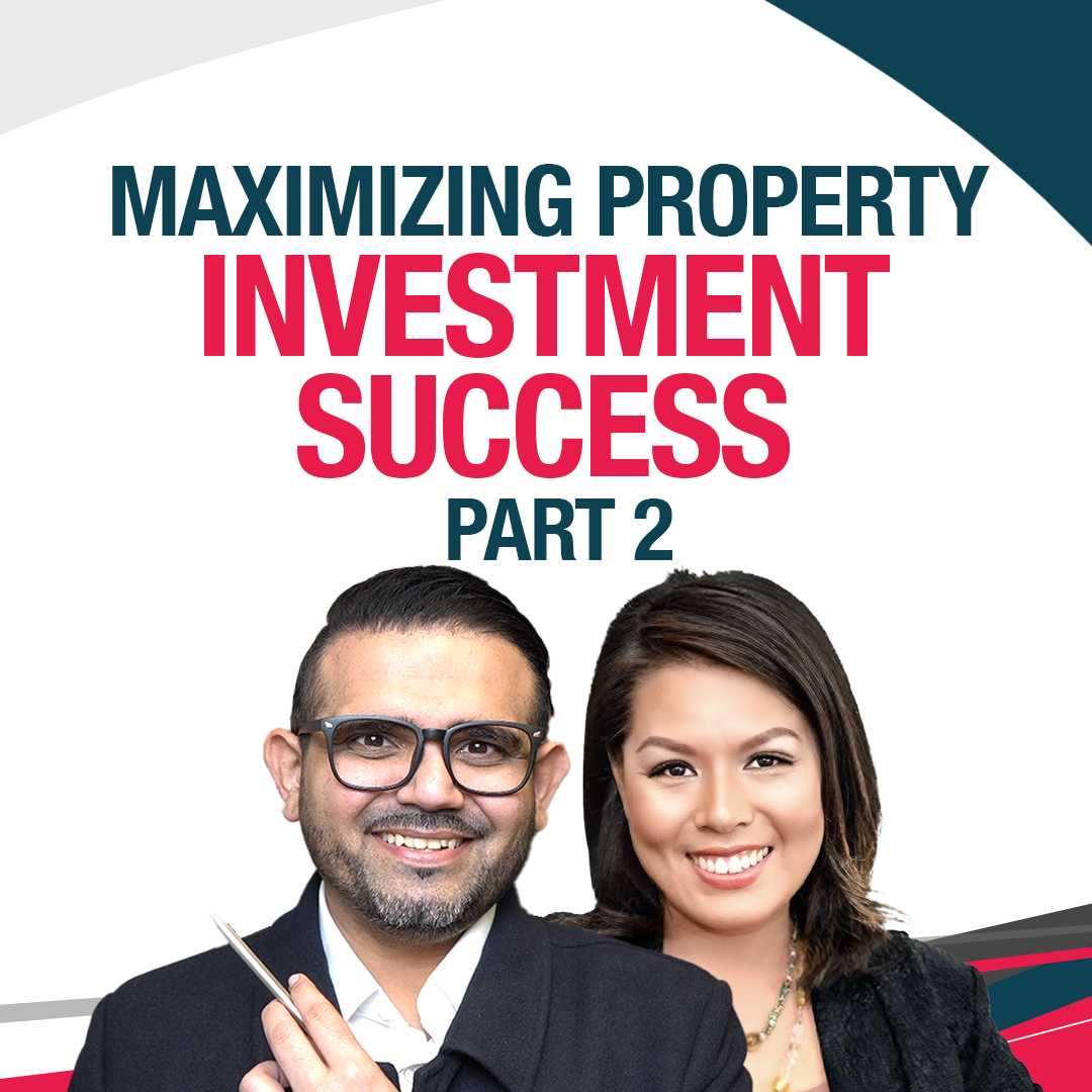 Navigating Key Life Decisions: Maximizing Property Investment Success Part 2