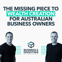 The Missing Piece to Wealth Creation for Australian Business Owners