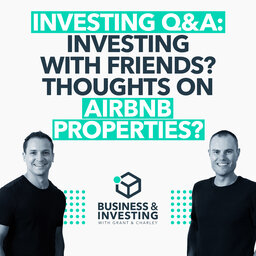 Investing Q&A: Investing with Friends? Thoughts on AirBnB Properties?
