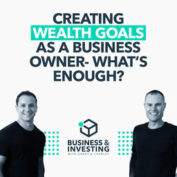 Creating Wealth Goals as a Business Owner — What's Enough?