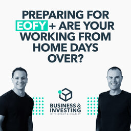 Preparing for EOFY + Are Your Working From Home Days Over?