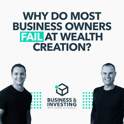 Why Do Most Business Owners Fail at Wealth Creation?