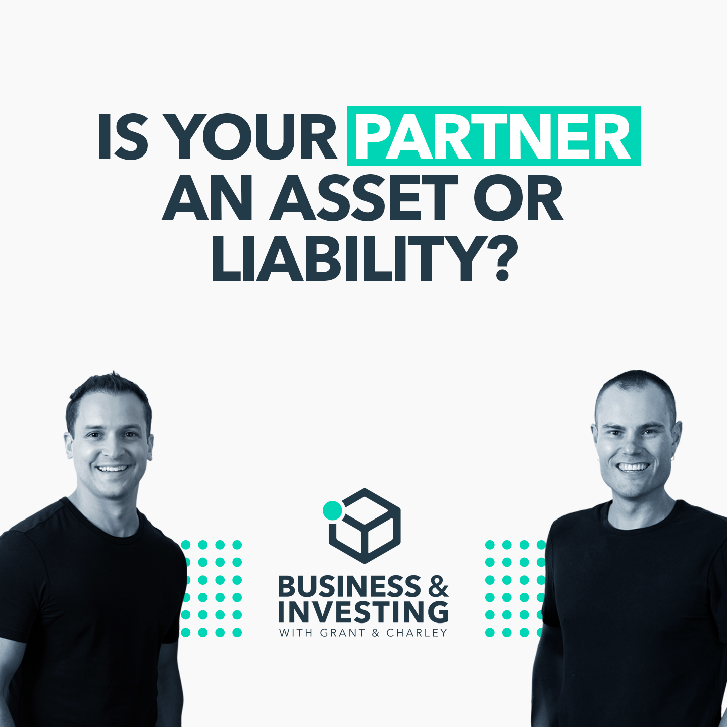 Is Your Partner an Asset or Liability?