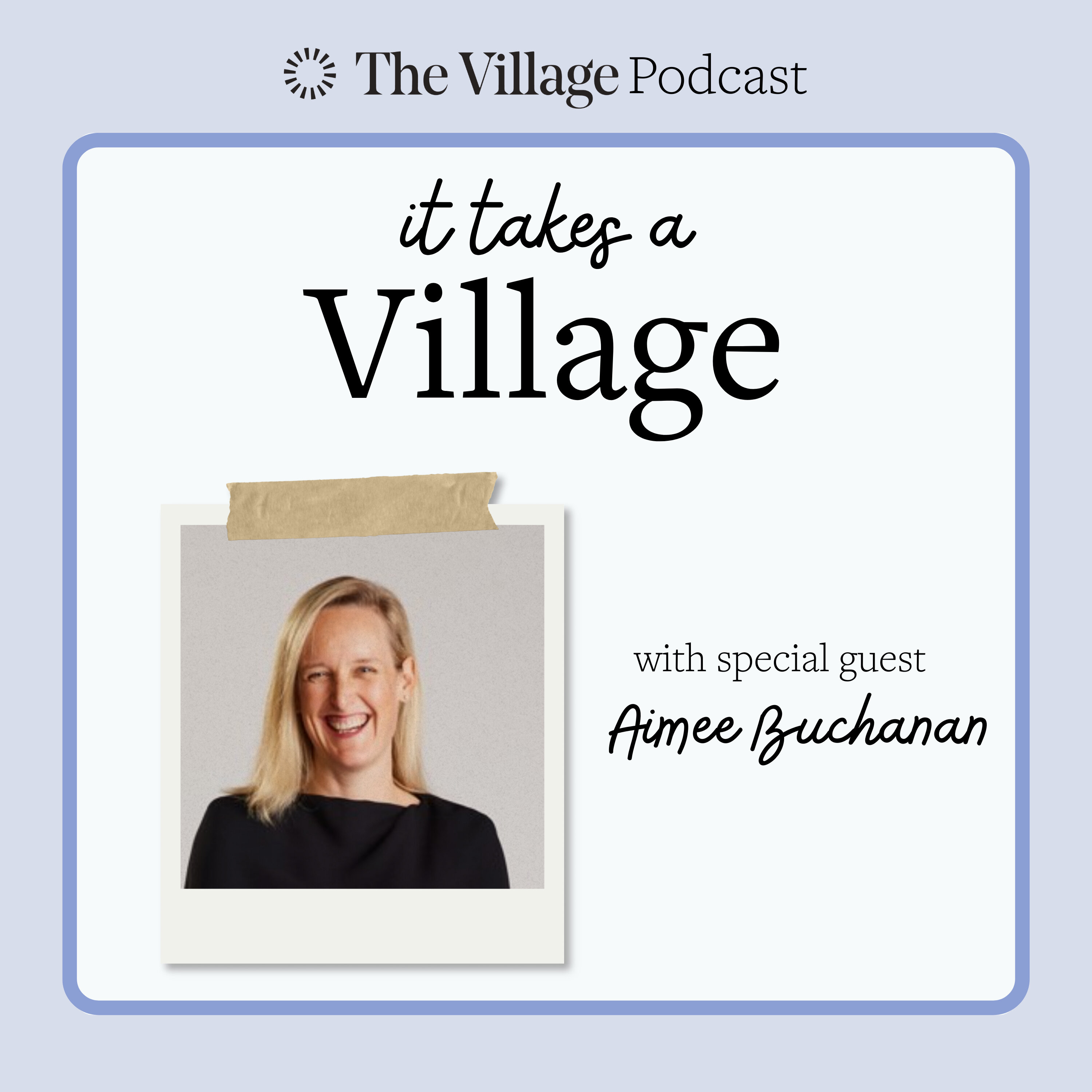 Ep 5: "Having It All is Not Doing It All": Aimee Buchanan on Crafting a Career and Family Life on Her Own Terms. episode artwork