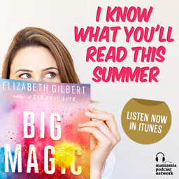 The Self-Help One: Big Magic, Elizabeth Gilbert