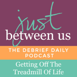 Getting off the Treadmill of Life