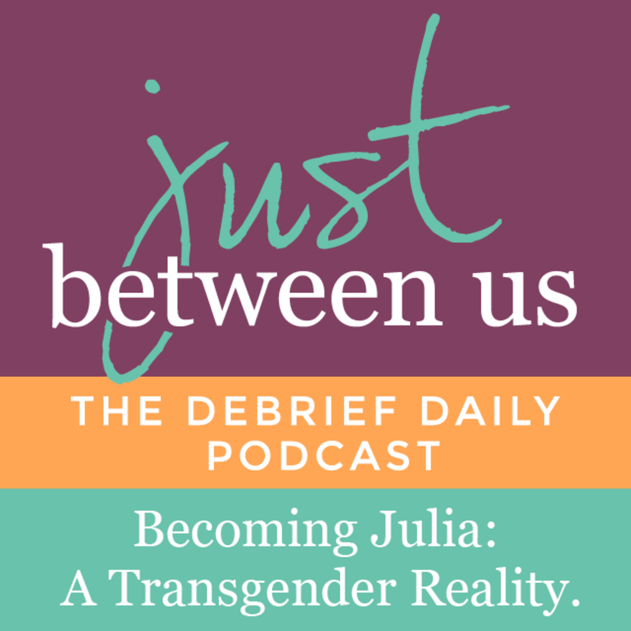 Becoming Julia: A Transgender Reality Becoming Julia: A Transgender Reality