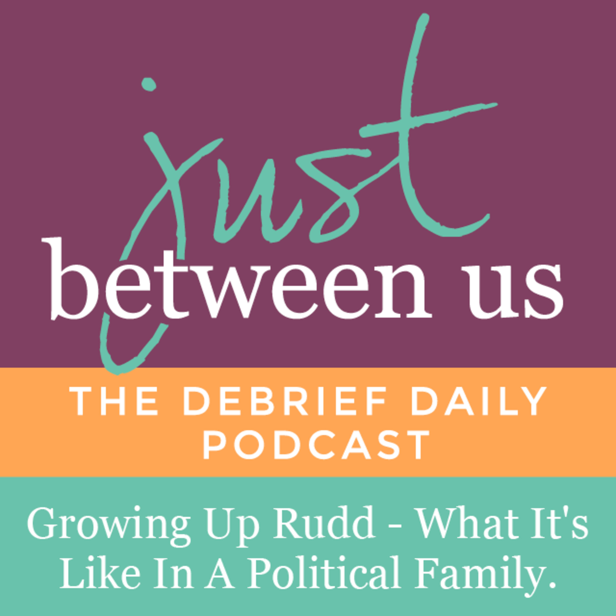 Growing up Rudd Growing up Rudd