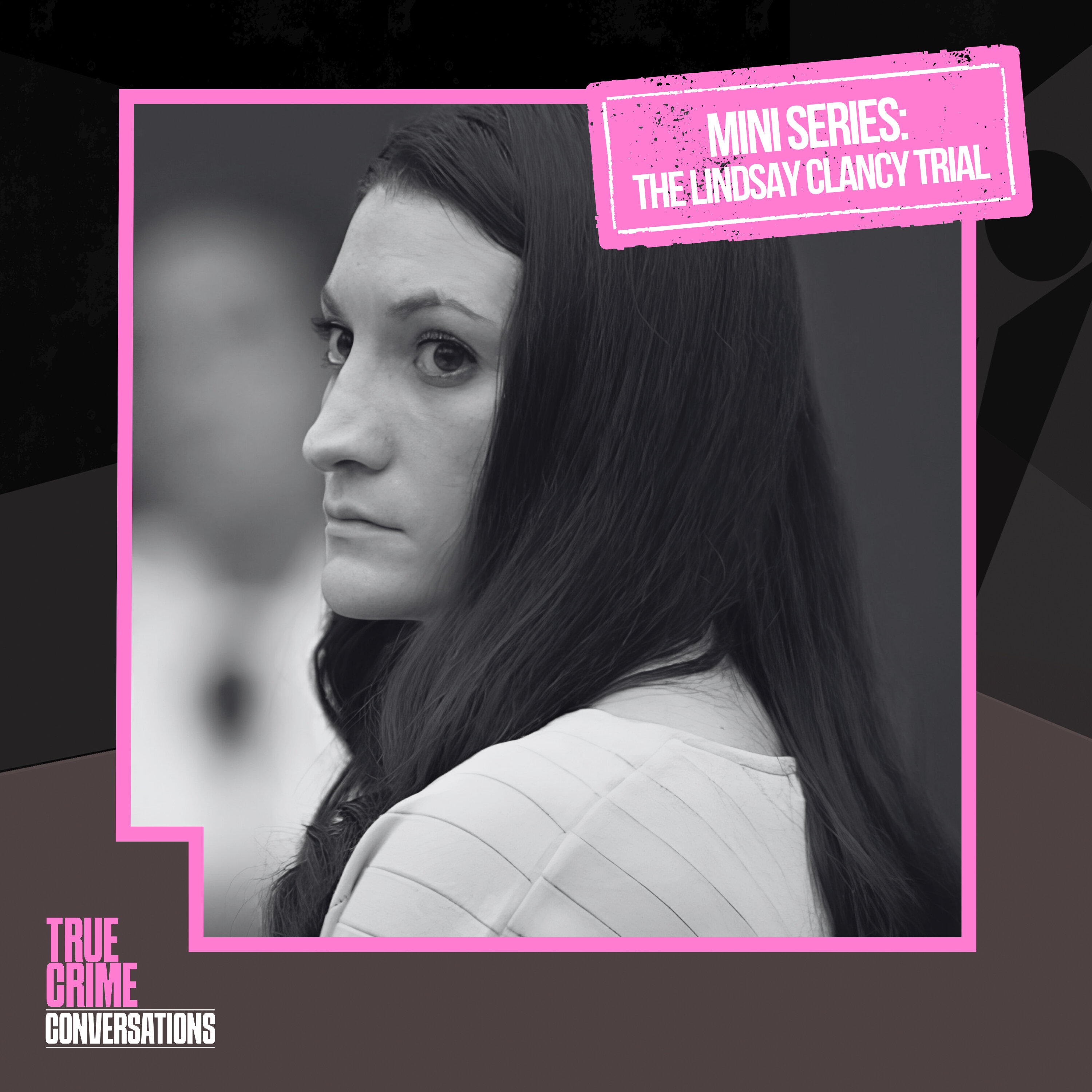 The Lindsay Clancy Trial Mini Series: The Defence's Case