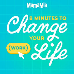 Change The Way You Work In Eight Minutes