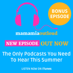 BONUS: The only podcasts you need to hear this summer
