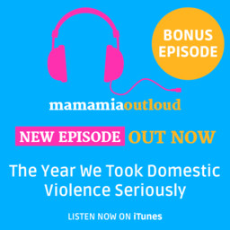 BONUS: The Year We Took Domestic Violence Seriously