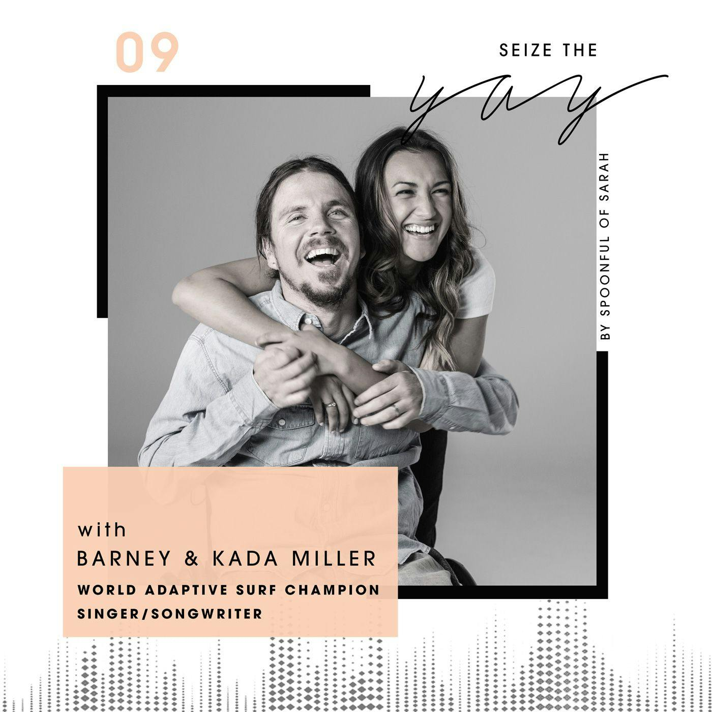 Barney & Kada Miller // Resilience, recovery and redefining happiness