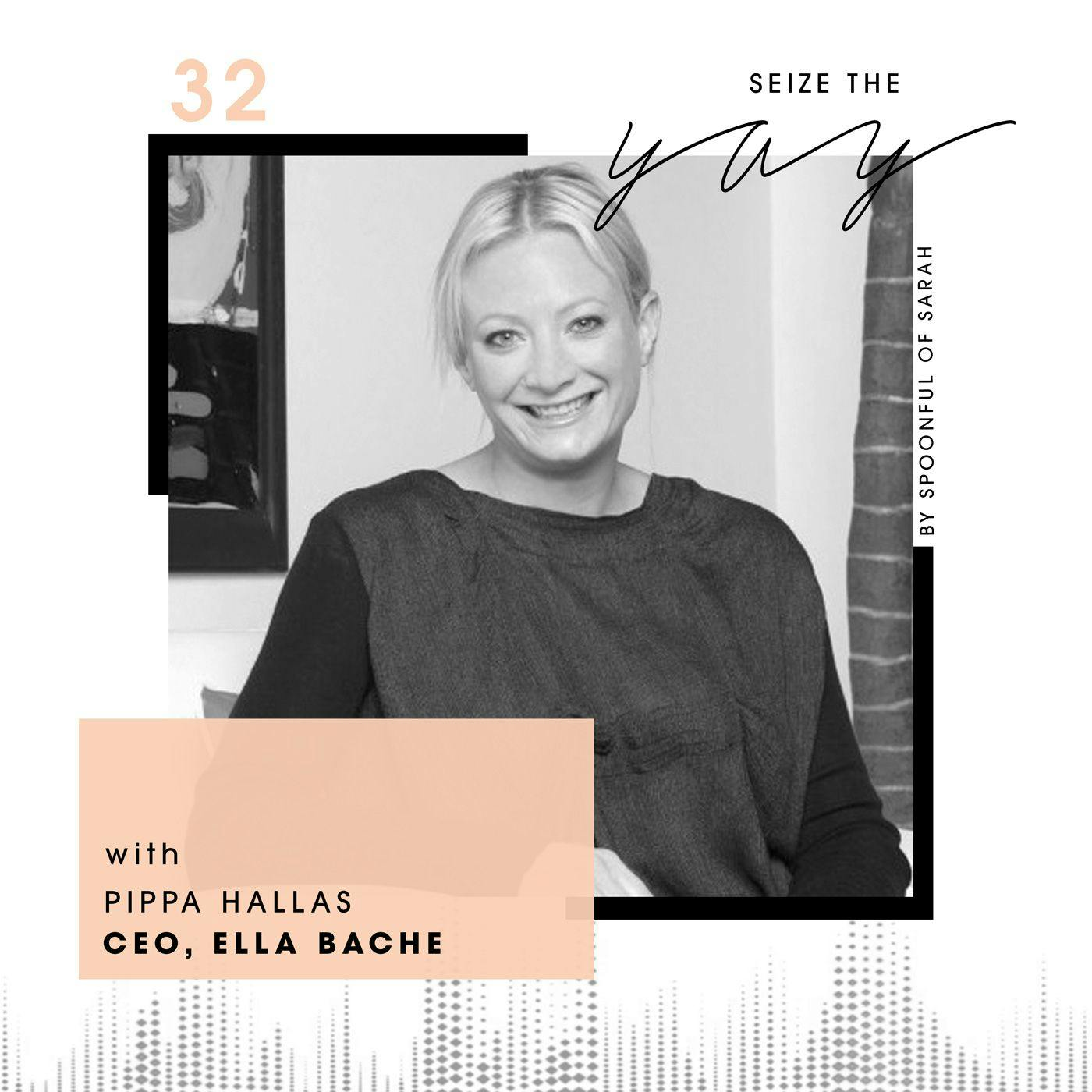 Pippa Hallas // Boldness, beauty and building the Ella Baché brand