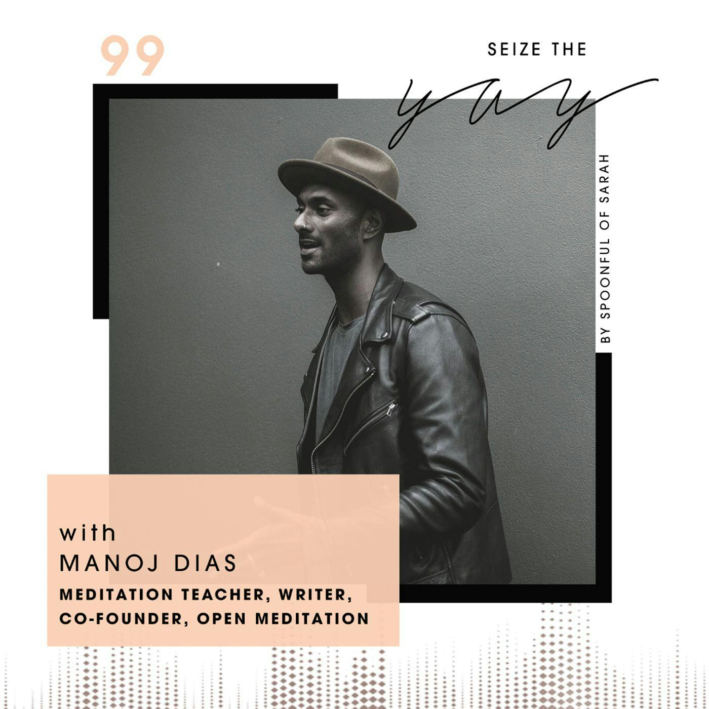 Manoj Dias // My spiritual guru on trauma, transformation and embodiment