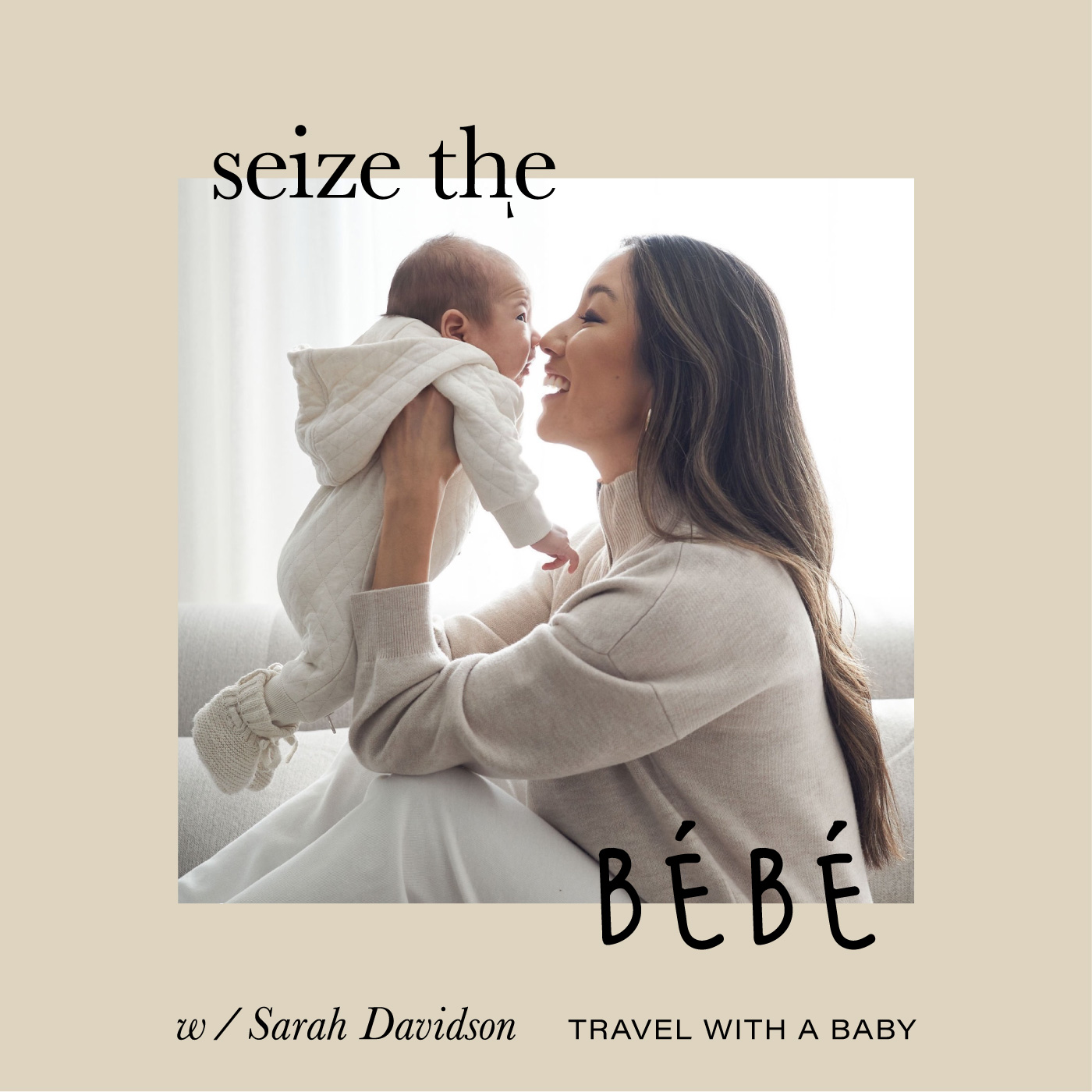 Seize the Bébé // Twenty tips on travel with tiny humans