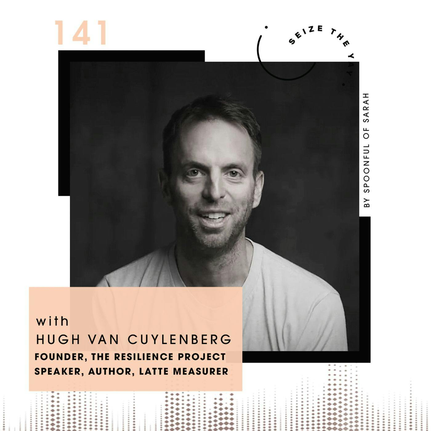 Hugh van Cuylenberg // Happiness, humanity and a cracking sense of Hugh-mour
