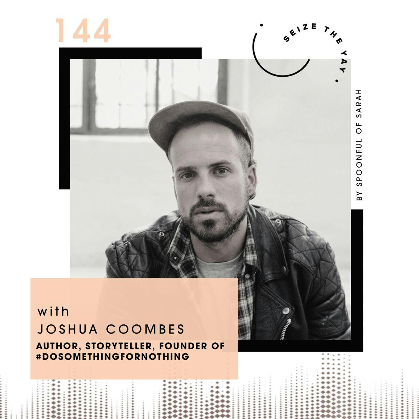 Joshua Coombes // Styling on the streets, storytelling and starting #DoSomethingForNothing