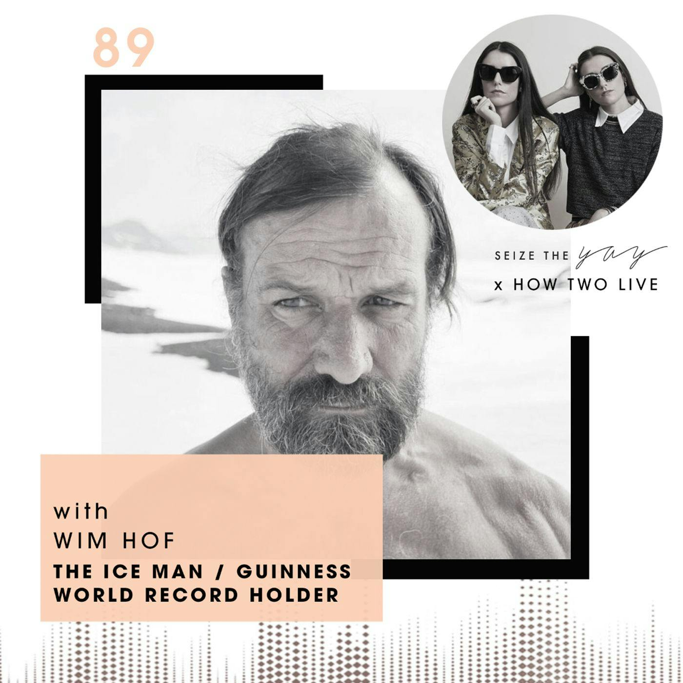Wim Hof // The Ice Man in collaboration with How Two Live