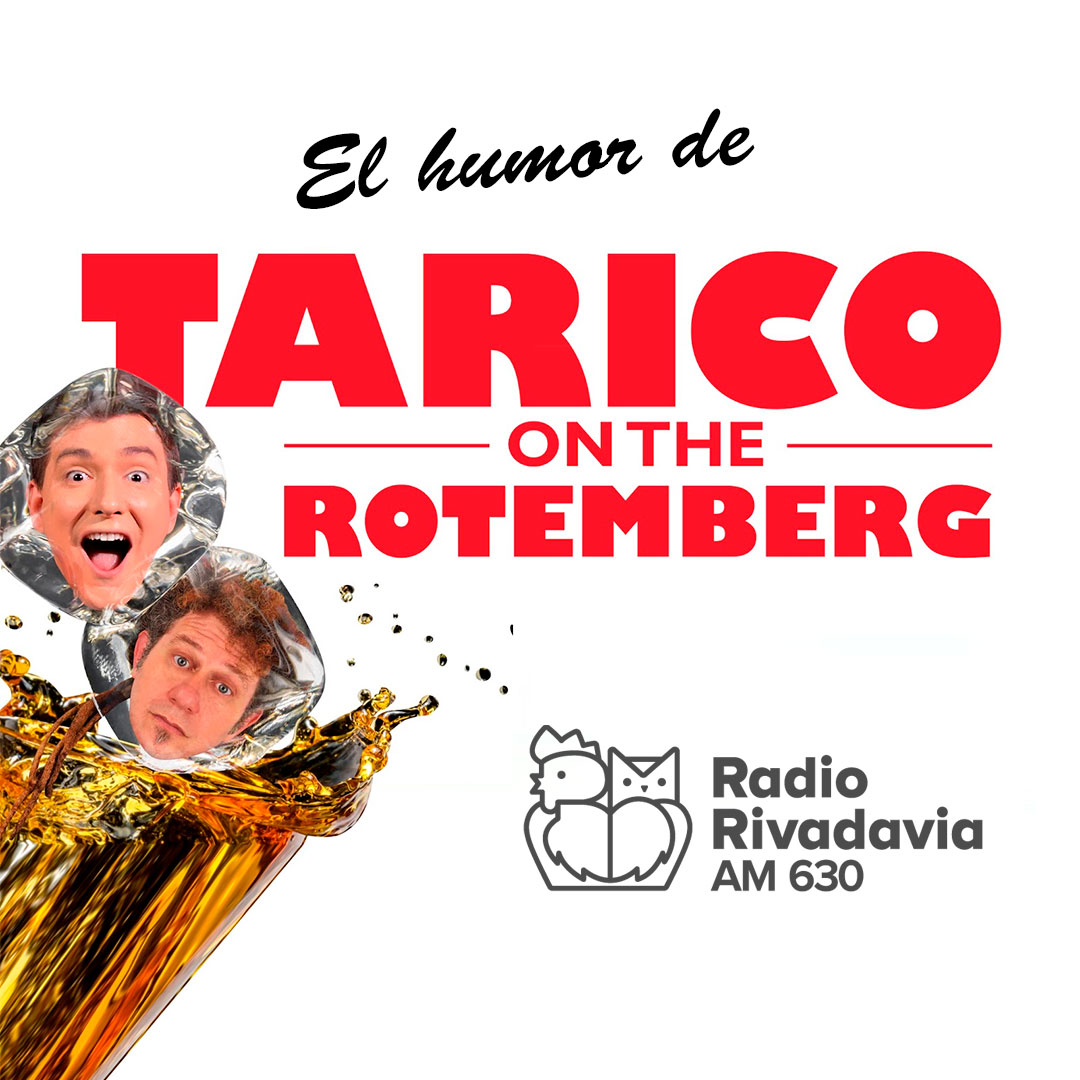 El especial de Tarico on the Rotemberg con Claudia Panno y Luis Diego Fernández como invitados