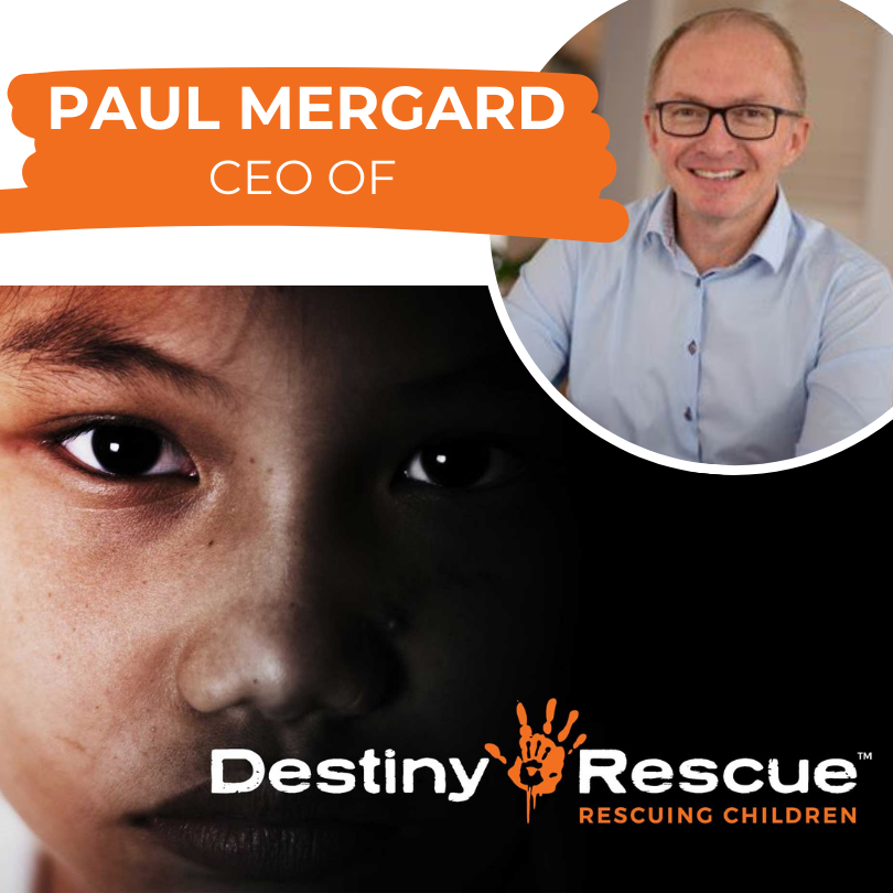 Interview with Paul Mergard CEO of Destiny Rescue