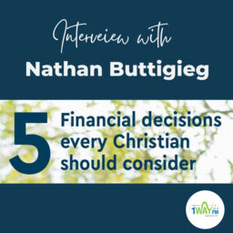 Nathan Buttigieg - 5 Financial decisions every Christian should consider 8 Feb 2022